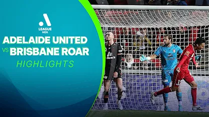 Highlights Adelaide United - Brisbane Roar (Vòng 26 - Giải VĐQG Úc 2021/22)