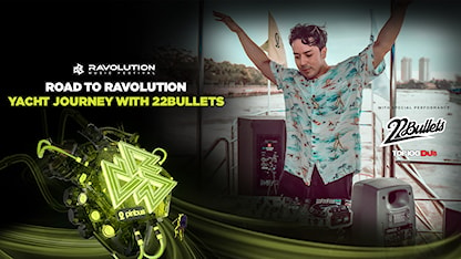 Road To Ravolution - Yacht Journey With 22Bullets - DJ Mag Top 100 - 09 - DJ 22Bullets	