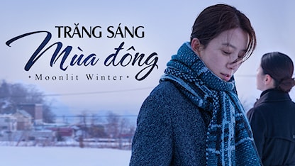 Trăng Sáng Mùa Đông - 18 - Lim Dae Hyung - Kim Hee Ae - Nakamura Yuko - Kim So Hye - Sung Yoo Bin - Yoo Jae Myung