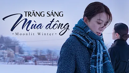 Trăng Sáng Mùa Đông - 12 - Lim Dae Hyung - Kim Hee Ae - Nakamura Yuko - Kim So Hye - Sung Yoo Bin - Yoo Jae Myung