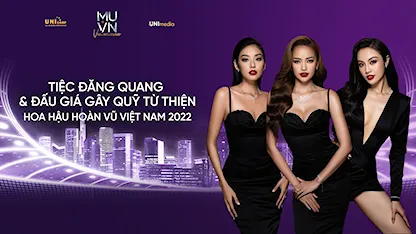 Sự Kiện Tiệc Đăng Quang Và Đấu Giá Gây Quỹ Từ Thiện - Hoa Hậu Hoàn Vũ Việt Nam 2022