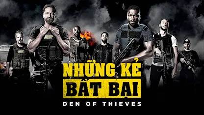 Những Kẻ Bất Bại - Den Of Thieves - 04 - Christian Gudegast - Gerard Butler - Pablo Schreiber