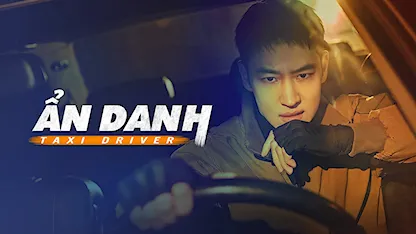Ẩn Danh - Taxi Driver - 24 - Park Joon Woo - Lee Je Hoon - Esom - Kim Eui Sung - Pyo Ye Jin - Cha Ji Yeon