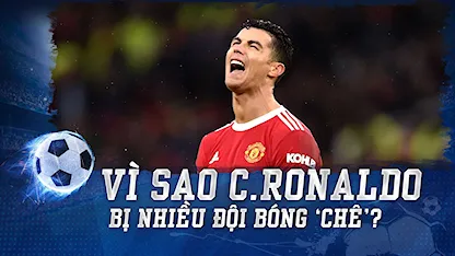 Vì Sao C.Ronaldo Bị Nhiều Đội Bóng 'Chê'? | Nhịp Đập Bóng Đá