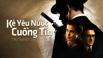 Kẻ Yêu Nước Cuồng Tín - 10 - Robert De Niro - Matt Damon - Angelina Jolie - Alec Baldwin - Tammy Blanchard