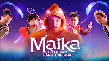 Maika - Cô Bé Đến Từ Hành Tinh Khác