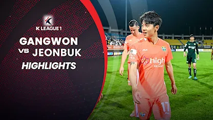 Highlights Gangwon - Jeonbuk (Vòng 26 - VĐQG Hàn Quốc 2022)