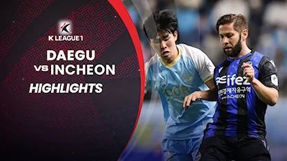 Highlights Daegu - Incheon (Vòng 27 - VĐQG Hàn Quốc 2022)