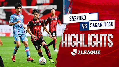 Highlights Sapporo - Sagan Tosu (Vòng 26 - VĐQG Nhật Bản 2022)