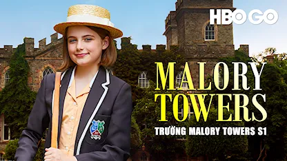 Trường Malory Towers Phần 1 - 09 - Bruce McDonald - Ella Bright - Danya Grive - Zoey Siewert