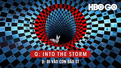 Q: Đi Vào Cơn Bão