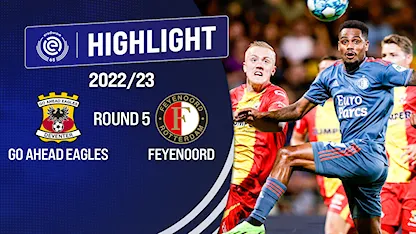 Highlights Go Ahead Eagles - Feyenoord (Vòng 5 - VĐQG Hà Lan 2022/23)
