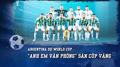 Sức mạnh đội hình Argentina dự World Cup: “Anh em văn phòng” săn cúp vàng | Nhịp Đập Bóng Đá