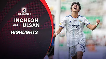 Highlights Incheon - Ulsan (Vòng 34 - VĐQG Hàn Quốc 2022)