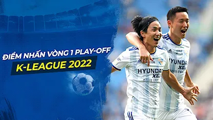 Điểm Nhấn Vòng 34 Play-off K-League: Ulsan – Jeonbuk Khẳng Định Đẳng Cấp Tranh Ngôi Vô Địch Điểm Nhấn Vòng 34 Play-off K-League: Ulsan – Jeonbuk Khẳng Định Đẳng Cấp Tranh Ngôi Vô Địch