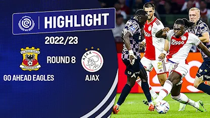 Highlights Ajax - Go Ahead Eagles (Vòng 8 - VĐQG Hà Lan 2022/23)