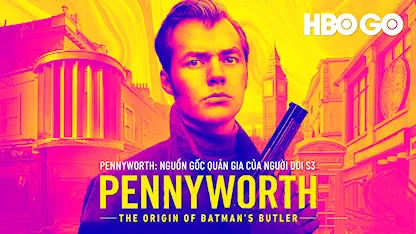 Pennyworth: Nguồn Gốc Quản Gia Của Người Dơi Phần 3 - 29 - Rob Bailey - Jack Bannon - Ben Aldridge - Emma Paetz