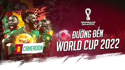 Cameroon – Chờ Đợi Tiếng Gầm Sư Tử | Đường Đến World Cup 2022