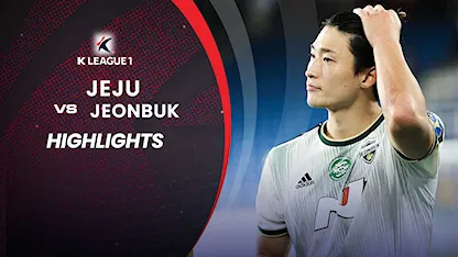Highlights Jeju - Jeonbuk (Vòng 37 - VĐQG Hàn Quốc 2022)