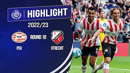 Highlights PSV - Utrecht (Vòng 10 - VĐQG Hà Lan 2022/23)
