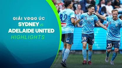 Highlights Sydney - Adelaide United (Vòng 3 - VĐQG Úc 2022/23)