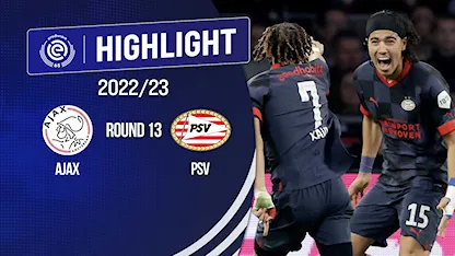 Highlights Ajax - PSV (Vòng 13 - VĐQG Hà Lan 2022/23)