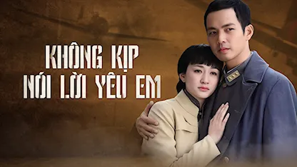 Không Kịp Nói Lời Yêu Em - 12 - Tằng Lệ Trân - Chung Hán Lương - Lý Tiểu Nhiễm - Tề Phương - Đàm Khải - Khấu Chấn Hải - Quy Á Lôi - Tôn Vĩ