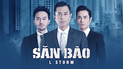 Săn Bão - L Storm - 06 - Lâm Đức Lộc - Cổ Thiên Lạc - Trương Trí Lâm - Trịnh Gia Dĩnh - Tạ Thiên Hoa