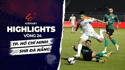 Highlights TP. Hồ Chí Minh - SHB Đà Nẵng (Vòng 24 - V-League 2022/23)