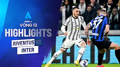 Highlights Juventus - Inter (Vòng 13 - Giải VĐQG Ý 2022/23)
