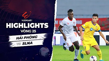 Highlights Hải Phòng - Sông Lam Nghệ An (Vòng 25 - V-League 2022/23)