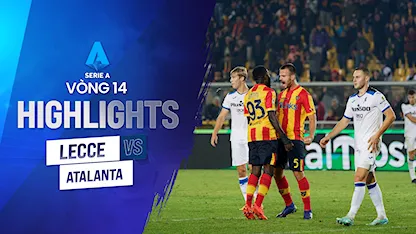 Highlights  Lecce - Atalanta (Vòng 14 - Giải VĐQG Ý 2022/23)