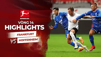 Highlights Frankfurt - Hoffenheim (Vòng 14 - Giải VĐQG Đức 2022/23)