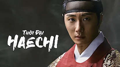 Thời Đại Haechi - 01 - Lee Yong Suk - Jung Il Woo - Kwon Yool - Go Ah Ra