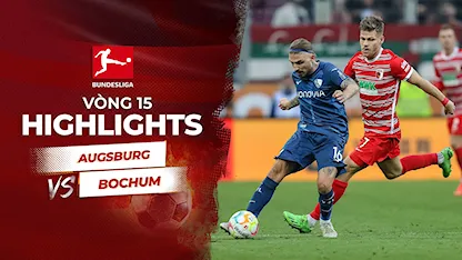 Highlights Augsburg  -  Bochum (Vòng 15 - Giải VĐQG Đức 2022/23)
