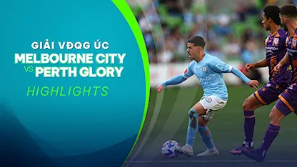 Highlights Melbourne City  -  Perth Glory (Vòng 5 - Giải VĐQG Úc 2022/23)
