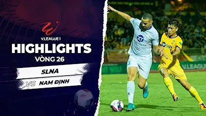Highlights SLNA - Nam Định (Vòng 26 - V-League 2022/23)