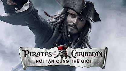 Cướp Biển Vùng Caribbean: Nơi Tận Cùng Thế Giới - 15 - Gore Verbinski - Johnny Depp - Orlando Bloom - Keira Knightley - Bill Nighy