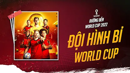 Đội Hình Tối Ưu Tuyển Bỉ Dự World Cup 2022: Cơ Hội Cuối Của Thế Hệ Vàng Đội Hình Tối Ưu Tuyển Bỉ Dự World Cup 2022: Cơ Hội Cuối Của Thế Hệ Vàng