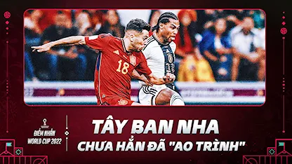 Tiệc Tấn Công Kinh Điển: Tây Ban Nha Chưa Hẳn Đã "Ao Trình" | Điểm Nhấn World Cup 2022 Tiệc Tấn Công Kinh Điển: Tây Ban Nha Chưa Hẳn Đã "Ao Trình" | Điểm Nhấn World Cup 2022