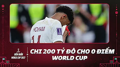 Chi 200 Tỷ Đô Cho 0 Điểm World Cup: Chủ Nhà Qatar Tệ Nhất Lịch Sử | Điểm Nhấn World Cup 2022