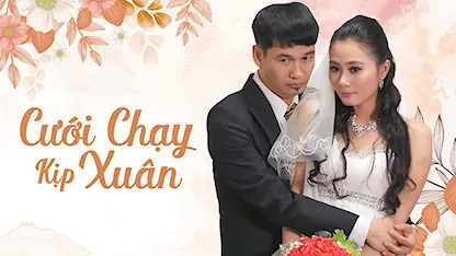 Cưới Chạy Kịp Xuân
