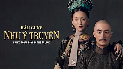 Hậu Cung Như Ý Truyện - Ruyi's Royal Love In The Palace
