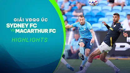 Highlights Sydney FC - Macarthur FC (Vòng 9 - VĐQG Úc 2022/23)