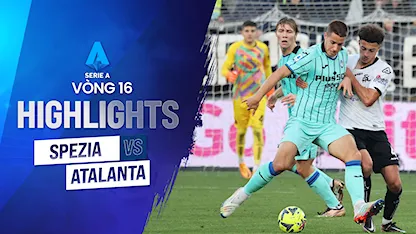Highlights Spezia - Atalanta (Vòng 16 - Giải VĐQG Ý 2022/23)