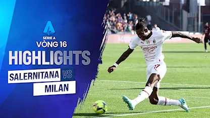 Highlights Salernitana - Milan (Vòng 16 - Giải VĐQG Ý 2022/23)