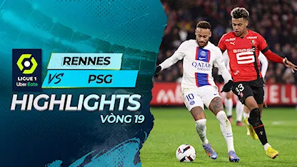 Highlights Rennes - PSG (Vòng 19 - Giải VĐQG Pháp 2022/23)