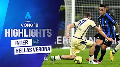 Highlights Inter Milan - Hellas Verona (Vòng 18 - Giải VĐQG Ý 2022/23)