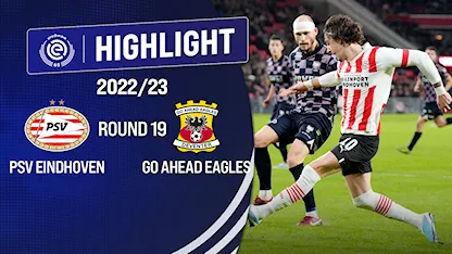 Highlight PSV Eindhoven - Go Ahead Eagles (Vòng 19 - Giải VĐQG Hà Lan 2022/23)