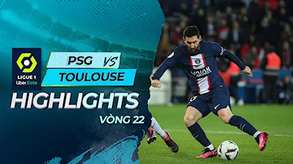 Highlights  PSG - Toulouse (Vòng 22 - Giải VĐQG Pháp 2022/23) - 28 - Lionel Messi - Neymar Jr - Mbappe